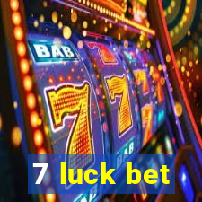 7 luck bet